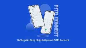 Hướng dẫn đăng nhập Softphone PiTEL Connect