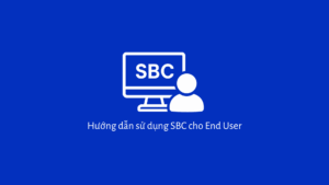 Hướng dẫn sử dụng SBC cho End User