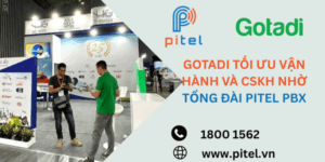 Gotadi tối ưu vận hành và CSKH nhờ tổng đài PiTEL PBX