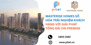 Masterise Homes tiên phong số hóa trải nghiệm khách hàng với giải pháp tổng đài On-Premise
