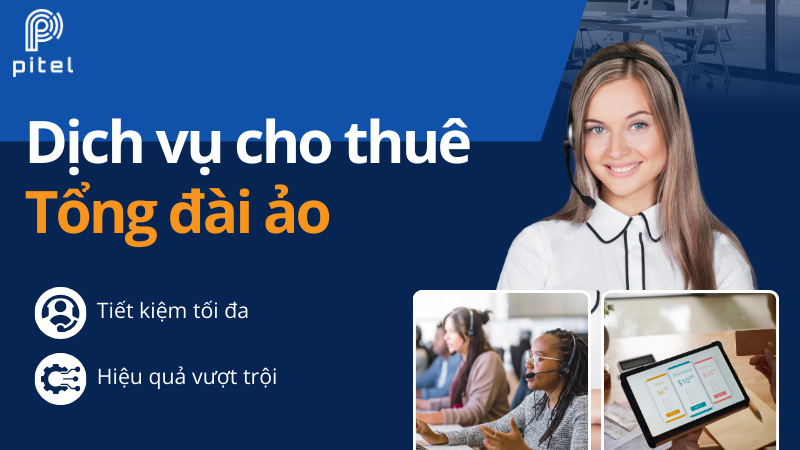 Cho Thuê Tổng Đài Ảo Giá Rẻ - Tiết Kiệm 70% Chi Phí Với Giải Pháp VoIP Cloud 