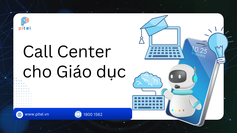 Phần Mềm Call Center Cho Giáo Dục