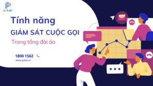 Tính năng giám sát cuộc gọi trong hệ thống tổng đài