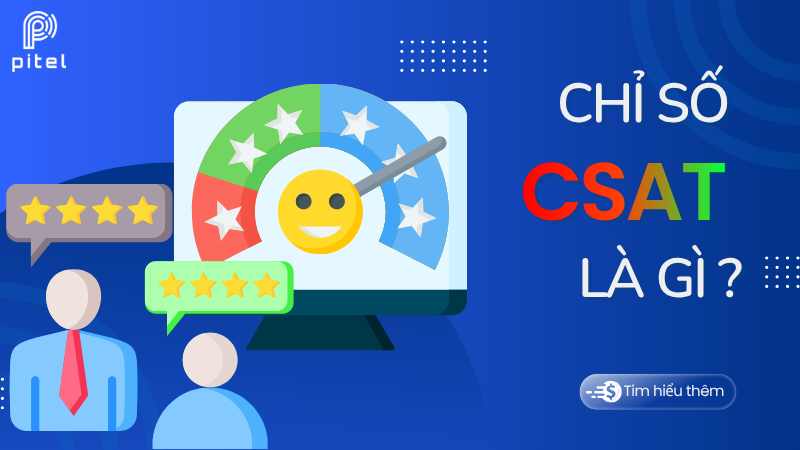CSAT là gì? Cải thiện chỉ số hài lòng của khách hàng