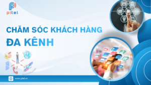 Chăm sóc khách hàng đa kênh