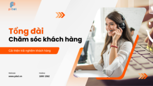 Tổng đài chăm sóc khách hàng