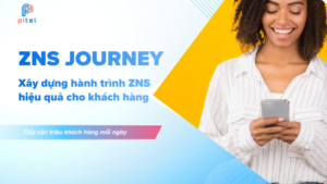 ZNS Journey là gì? Tự động hóa chuỗi thông báo theo hành vi khách hàng