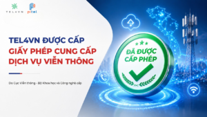 Tel4VN - PiTEL chính thức được cấp Giấy phép Cung cấp Dịch vụ Viễn thông